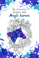 Magic horses: Coloring book: Creative notebook