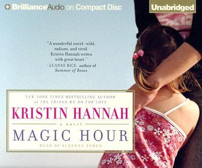 Magic Hour - Hannah, Kristin, and Toren, Suzanne (Read by)