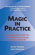 Magic in Practice: The Official Guide to Medical NLP