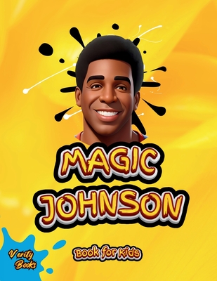 Magic Johnson Book for Kids: The biography of the Hall of Famer "Magic Johnson" for young genius athletes - Books, Verity