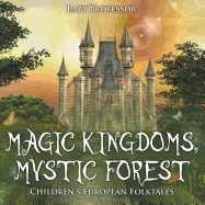 Magic Kingdoms, Mystic Forest Children's European Folktales