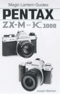 Magic Lantern Guides(r) Pentax ZX-M K1000 - Meehan, Joseph