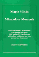 Magic Minds, Miraculous Moments - Edwards, Harry