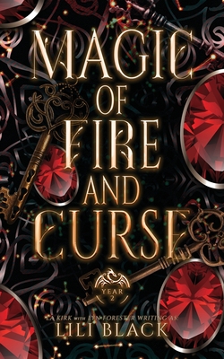 Magic of Fire and Curse: Year Two - Black, Lili, and Kirk, La, and Forester, Lyn