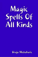 Magic Spells Of All Kinds
