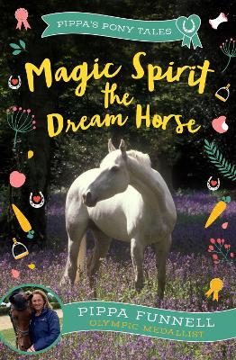 Magic Spirit the Dream Horse - Funnell, Pippa