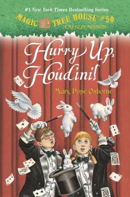 Magic Tree House #50 Hurry Up, Houdini! - Osborne, Mary Pope