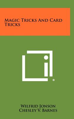 Magic Tricks And Card Tricks - Jonson, Wilfrid, and Barnes, Chesley V (Editor)