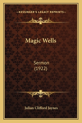 Magic Wells: Sermon (1922) - Jaynes, Julian Clifford