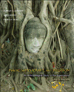 Magic, Witchcraft, and Religion: An Anthropological Study of the Supernatural - Lehmann, Arthur, and Myers, James, and Moro, Pamela