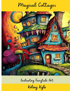 Magical Cottages: Enchanting Fairytale Art
