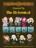 Magical Elements of the Periodic Table Presented By The Alchemical Wizards - Book 2