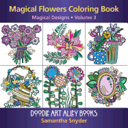 Magical Flowers Coloring Book: Magical Designs