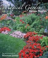 Magical Gardens: Denver Region - Jabour, Maureen