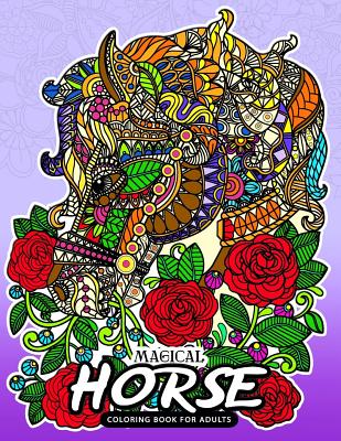 Magical Horse Coloring Book for Adults: Relaxing Coloring pages For Grownups - Unicorn Coloring, and Coloring Pages for Adults