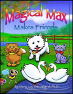 Magical Max Makes Friends - Decosterd, Mary Lou, and Cooper, Mark