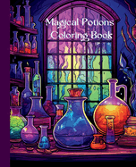 Magical Spells & Potions Coloring Book