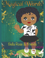 Magical Words: Bella Rose & Friends