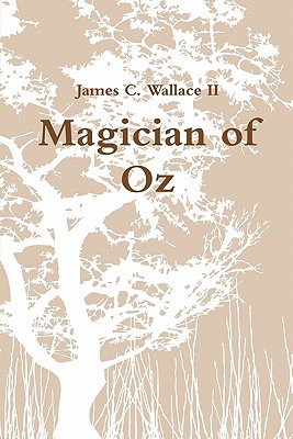 Magician of Oz - Wallace, James C, II