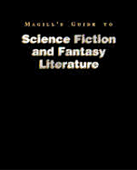 Magill's Guide to Science Fiction and Fantasy Literature - Shippey, T A (Editor)