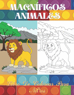 Magnficos animales - Libro De Colorear Para Nios