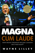 Magna Cum Laude: How Frank Stronach Became Canada's Best-Paid Man