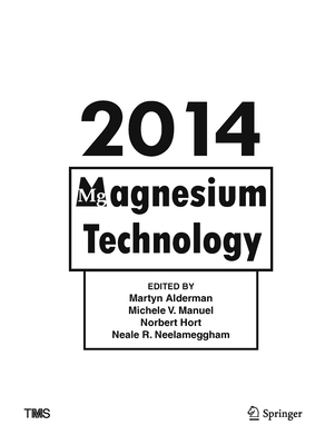 Magnesium Technology 2014 - Alderman, Martyn (Editor), and Manuel, Michele (Editor), and Hort, Norbert (Editor)