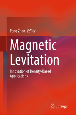 Magnetic Levitation: Innovation of Density-Based Applications - Zhao, Peng (Editor)