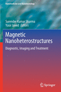 Magnetic Nanoheterostructures: Diagnostic, Imaging and Treatment