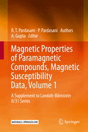 Magnetic Properties of Paramagnetic Compounds, Magnetic Susceptibility Data, Volume 4: A Supplement to Landolt-Brnstein II/31 Series