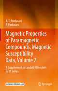 Magnetic Properties of Paramagnetic Compounds, Magnetic Susceptibility Data, Volume 7: A Supplement to Landolt-Brnstein II/31 Series