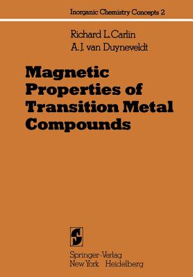 Magnetic Properties of Transition Metal Compounds - Carlin, R L, and Duyneveldt, A J Van