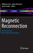 Magnetic Reconnection: Theoretical and Observational Perspectives