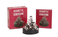 Magnetic Sculpture: It's Never the Same Thing Twice