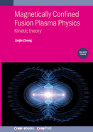 Magnetically Confined Fusion Plasma Physics, Volume 3: Kinetic theory
