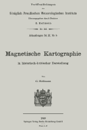 Magnetische Kartographie in Historisch-Kritischer Darstellung