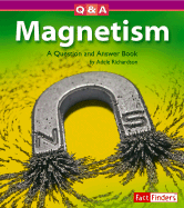 Magnetism: A Question and Answer Book