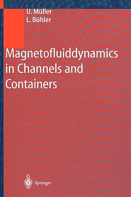 Magnetofluiddynamics in Channels and Containers - Mller, U, and Bhler, L