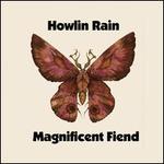 Magnificent Fiend - Howlin Rain