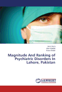 Magnitude and Ranking of Psychiatric Disorders in Lahore, Pakistan