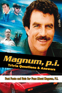 Magnum P.I. Trivia Questions & Answers: Fast Facts and Quiz for Fans About Magnum, P.I.: Magnum, P.I. Memories Are Forever