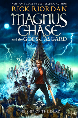 Magnus Chase and the Gods of Asgard, Book 3: Ship of the Dead, The-Magnus Chase and the Gods of Asgard, Book 3 - Riordan, Rick
