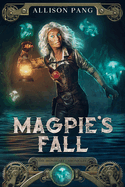 Magpie's Fall: Volume 2