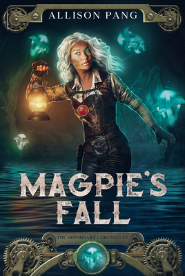 Magpie's Fall: Volume 2 - Pang, Allison