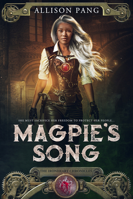 Magpie's Song: Volume 1 - Pang, Allison