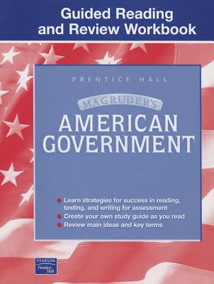 Magruder's American Government Guided Reading and Review Workbook Student Edition 2003c - 