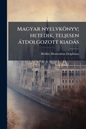 Magyar nyelvknyv; hetedik, teljesen tdolgozott kiads