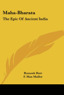 Maha-Bharata: The Epic Of Ancient India