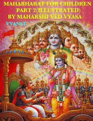 Mahabharat For Children - Part 2 (Illustrated): Tales from India - B, Praful (Editor), and Vyasa, Maharshi Ved