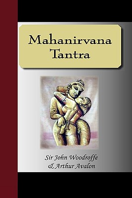 Mahanirvana Tantra - Woodroffe, Sir John